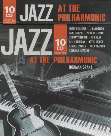 Обложка Jazz At The Philharmonic (1944 - 1953) (10CD) (2009) FLAC