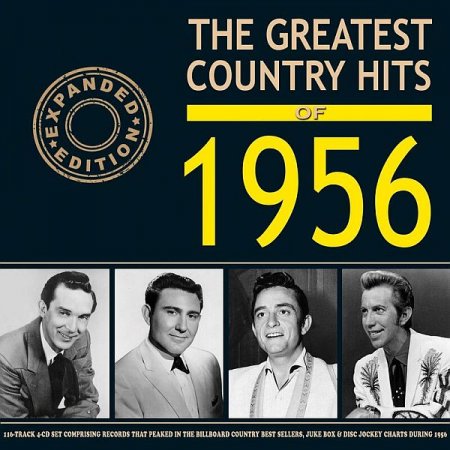 Обложка The Greatest Country Hits Of 1956 (4CD) (Expanded Edition) (2022) Mp3
