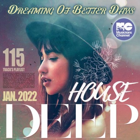 Обложка Dreaming Of Better Day: Deep House Playset (2022) Mp3