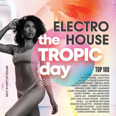 Обложка The Tropic Day: Electro House Session (2022) Mp3