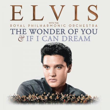 Обложка Elvis Aaron Presly - The Wonder Of You & If I Can Dream 2CD (2016) FLAC