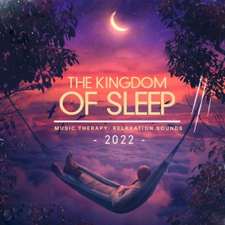 Обложка The Kingdom Of Sleep (2022) Mp3