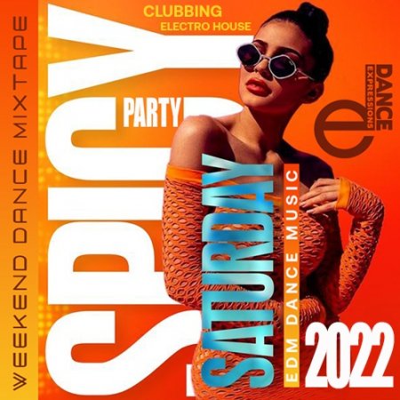 Обложка E-Dance: Spicy Saturday Party (2022) Mp3