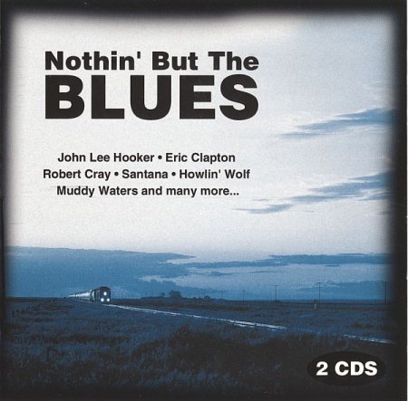 Обложка Nothin' But The Blues (2CD) FLAC
