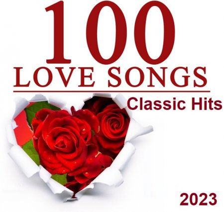 Обложка 100 Love Songs Classic Hits (2023) FLAC