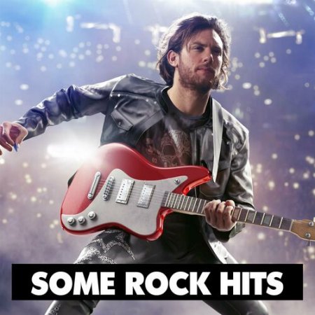 Обложка Some Rock Hits (2023) FLAC