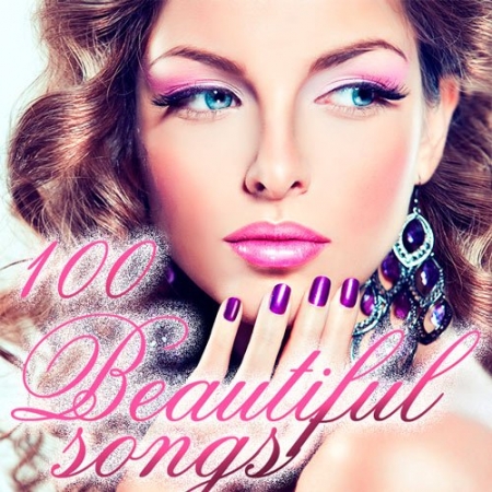 Обложка 100 Beautiful Songs (2023) Mp3