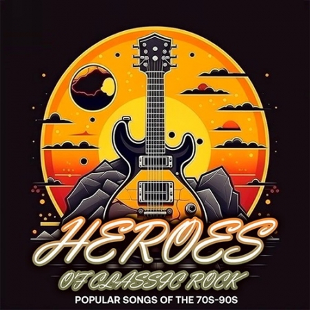 Обложка Heroes Of Classic Rock 70s-90s (2023) Mp3