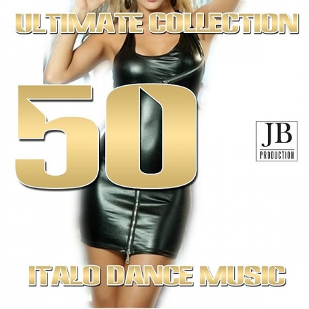 Обложка Ultimate Collection - 50 Italo Dance Music (Mp3)